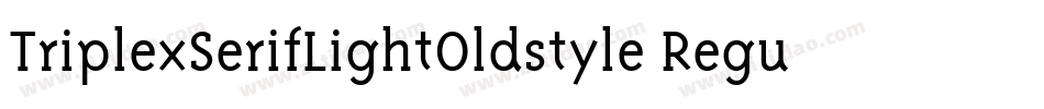 TriplexSerifLightOldstyle Regular字体转换